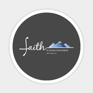 Faith moves mountains Magnet